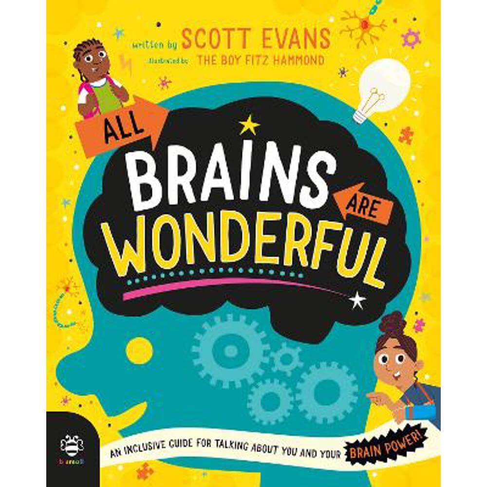 All Brains Are Wonderful: An Inclusive Guide for Talking About You and Your Brain Power! (Hardback) - Scott Evans